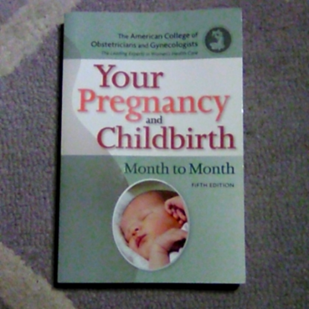 New YOUR PREGNANCY and CHILDBIRTH month to month 5th edition.